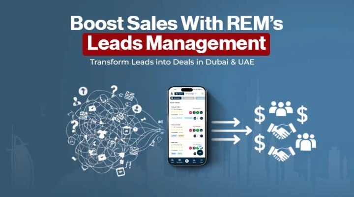 REM’s Leads Management tool turns leads into sales in Dubai & UAE, shown with a mobile interface and conversion icons.