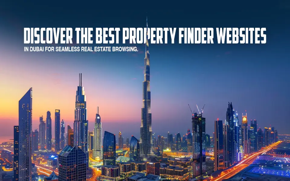 Dubai skyline at sunset featuring Burj Khalifa with text overlay about best property finder websites in Dubai for real estate browsing